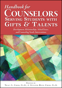Handbook for Counselors Serving Students With Gifts and Talents Tracy Cross Ph.D. and Jennifer Riedl Cross Ph.D.
